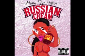 Megan Thee Stallion – Russian Cream Freestyle