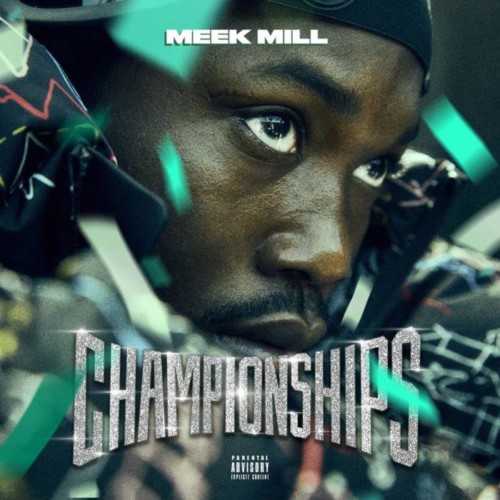 meek-500x500 Meek Mill - Championships (Album Stream)  
