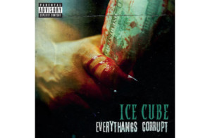 Ice Cube – Everythang’s Corrupt (Album Stream)