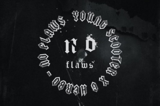 Young Scooter – No Flaws Ft. G Herbo