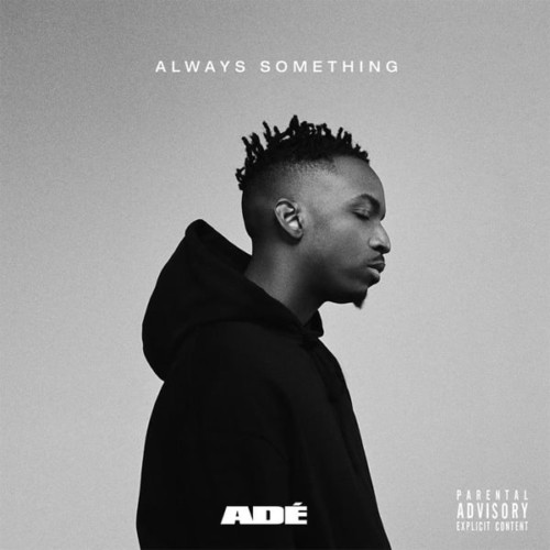 ade-500x500 ADÉ - Always Something (EP)  