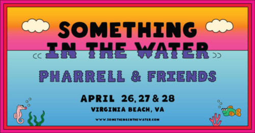 Pharrell-in-the-Water-500x261 Pharrell Williams Launches His "Something In The Water" Festival Celebrating Virginia Beach  