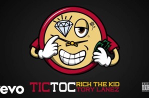 Rich The Kid x Tory Lanez – Tic Toc