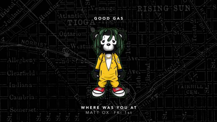 maxresdefault-26 Good Gas - Where Was You At ft Matt Ox & FKi 1st  