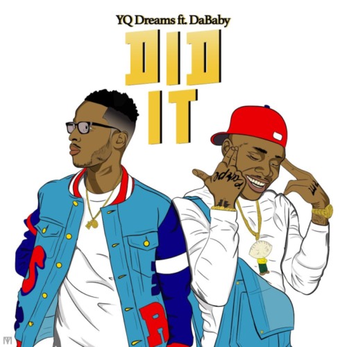 YQ Dreams – Did It ft. DaBaby | Home of Hip Hop Videos & Rap Music ...