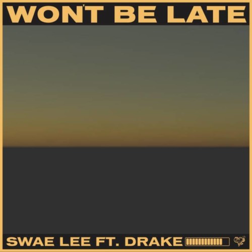 wontbelate-500x500 Swae Lee – Won’t Be Late Ft. Drake  
