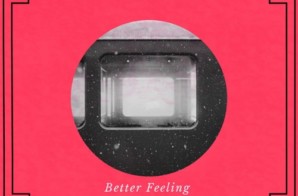 Tony Fresco – Better Feeling (Prod Nate Rhoads)
