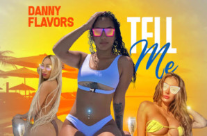 Danny Flavors – Tell Me (Prod. by Ocean Beats)