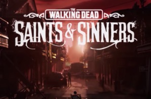 First Look at The Walking Dead: Saints & Sinners VR Game Trailer (Video)