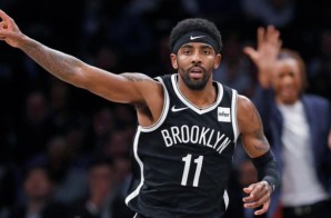 Walking Buckets: Kyrie Irving Drops 50pts in his Brooklyn Nets Debut (Video)