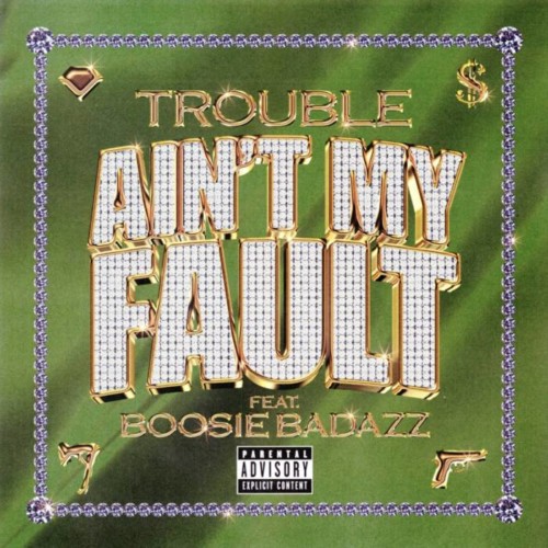 unnamed-2-500x500 Trouble - Ain’t My Fault Ft. Boosie Badazz  