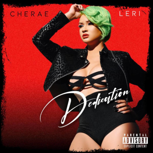 Cherae-Leri-500x500 Houston's Rising Singer Cherae Leri Displays How Much "Dedication" She Has In Life With This New Record 