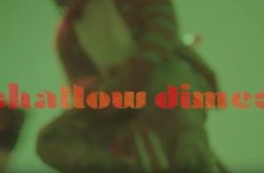 Childish Major – Shallow Dimes (Video)
