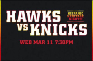 The Atlanta Hawks Have Partnered With Z-105.3 To Host The Second Annual Hispanic Heritage Night On Friday, March 11 vs. The New York Knicks