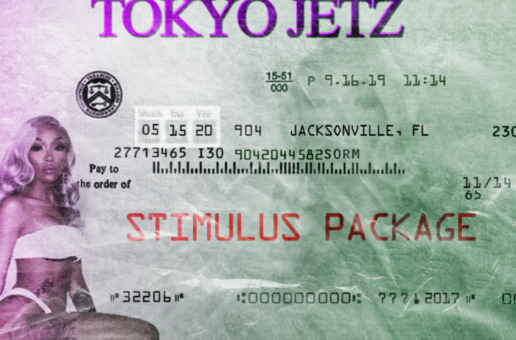 Rap Artist Tokyo Jetz Releases Anticipated Project “Stimulus Package” Featuring Hits Respect, No Love Story and More