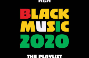 RCA PRESENTS BLACK MUSIC MONTH PLAYLIST 2020 Feat. new cover video by SIR!