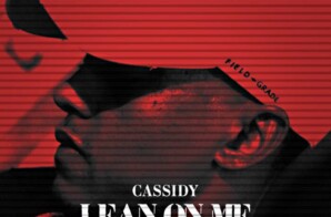 Cassidy The Legend Drops “Lean On Me” Official Music Video