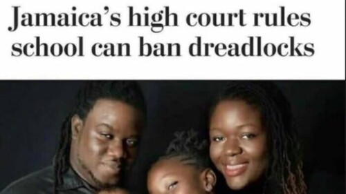 Jamaica’s-Supreme-Court-rules-school-can-ban-child-with-dreadlocks-500x281 Jamaica’s Supreme Court rules school can ban child with dreadlocks 