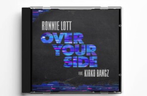 Ronnie Lott – Over Your Side Ft. Kirko Bangz