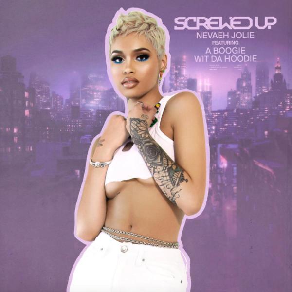 Nevaeh-Jolie-Screwed-Up-Mp3-Download Artistry/Def Jam Artist Nevaeh Jolie Shares New Visual "Screwed Up" Featuring A Boogie  
