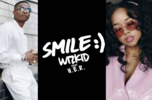 WIZKID & H.E.R. – Smile (Video)