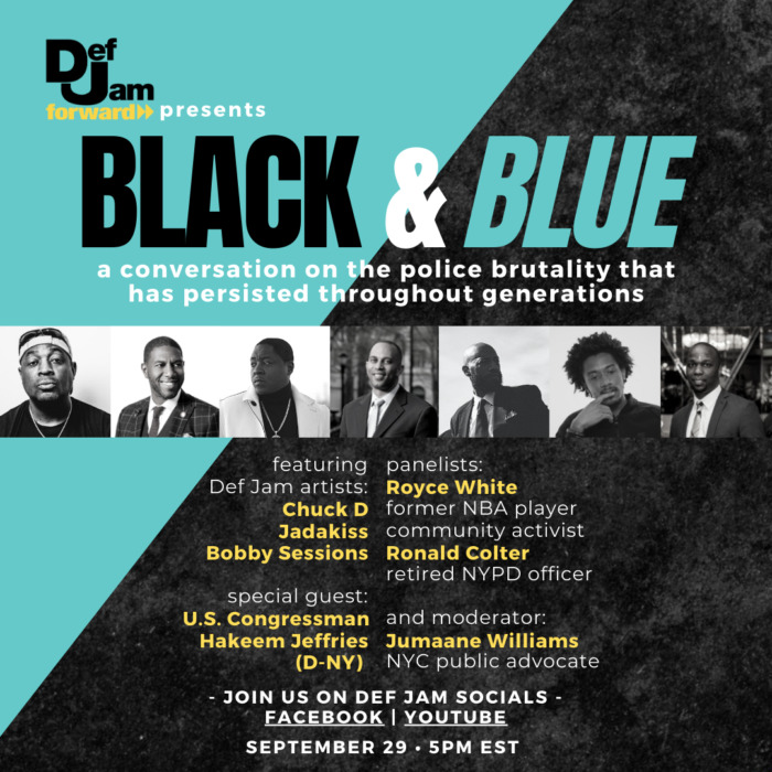 unnamed-24 Def Jam Forward Presents "Black & Blue:" A Conversation on Police Brutality on 9/29!  