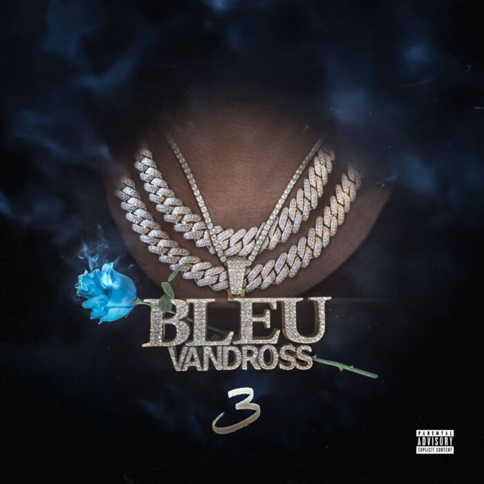 YUNG BLEU SHARES NEW ALBUM, BLEU VANDROSS 3 Home of Hip Hop Videos