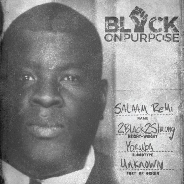 Black-On-Purpose-Final-Cover Salaam Remi Returns With "Black on Purpose" Ft. Nas, Common & More! (Album)  