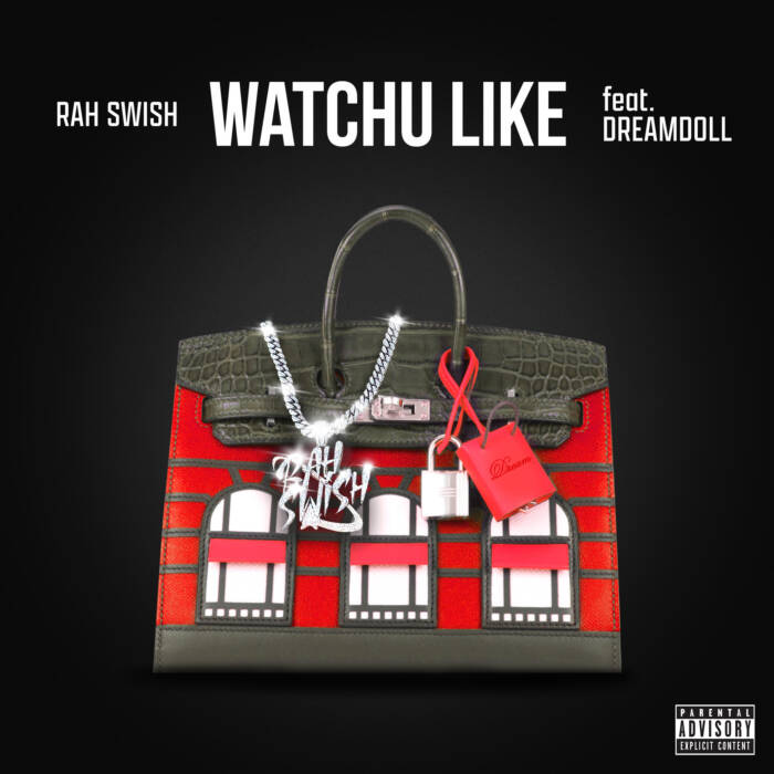 unnamed-11 Rah Swish & Dream Doll team up for lovers anthem "Watchu Like"  