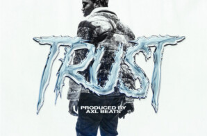 FIVIO FOREIGN RETURNS WITH NEW AXL BEATS PRODUCED SONG “TRUST”