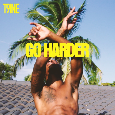 unnamed-5 T9INE BARES HIS SOUL IN THE NEW INTENSELY LYRICAL “GO HARDER” TRACK  