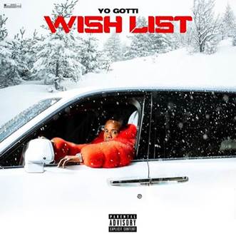 image001-4 YO GOTTI SPREADS HOLIDAY CHEER IN NEW “WISH LIST” SINGLE & MUSIC VIDEO  