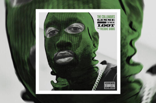 The Colleagues – Gimme The Loot Ft. Freddie Gibbs
