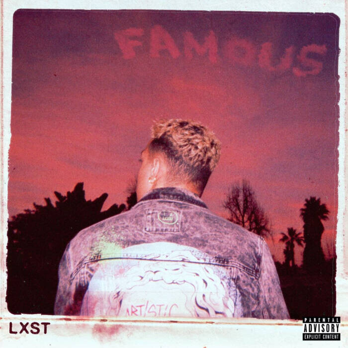 unnamed-42 LXST Drops New Single "Famous" Produced by Cxdy with New EP Out 4/9 