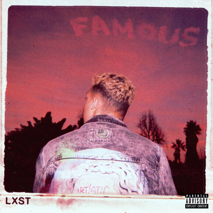 unnamed-42 LXST Drops New Single "Famous" Produced by Cxdy with New EP Out 4/9  