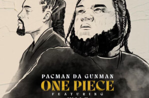 Pacman Da Gunman & Wale Connect For “One Piece”