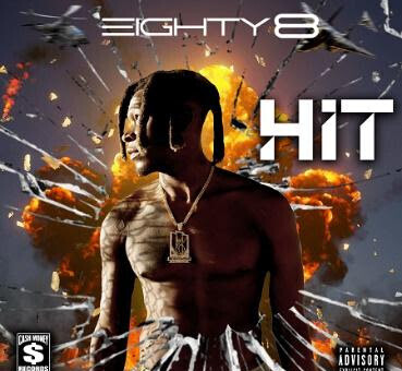 EIGHTY8 MAKES CASH MONEY RECORDS DEBUT  WITH NEW SINGLE “HIT” TODAY