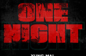 Yung Mal Reflects in “One Night” Single