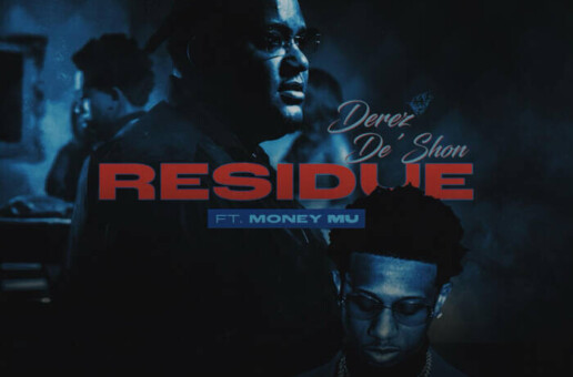 Derez De’Shon drops “Residue” featuring East Atlanta’s own Money Mu