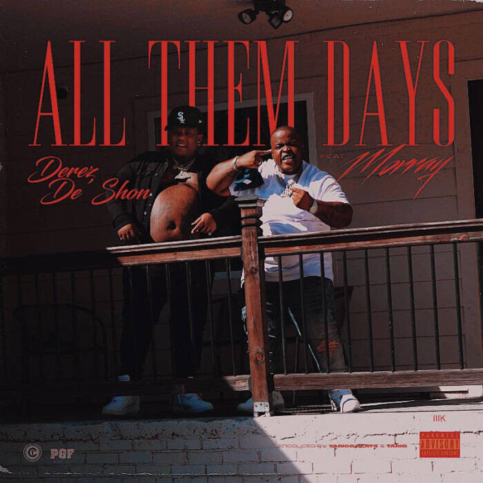 unnamed-46 DEREZ DE'SHON SHARES NEW VIDEO SINGLE "ALL THEM DAYS" FEATURING MORRAY 