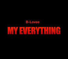 B-Lovee Continues To Go Viral With Hit Single and Visual “My Everything”