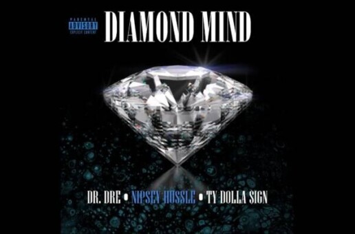 Dr. Dre – Diamond Mind featuring Nipsey Hussle & Ty Dolla $ign