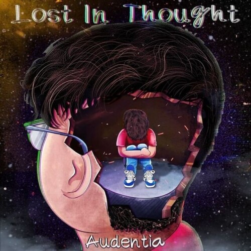 272713124_2998600613728375_4941816970901646714_n-1-500x500 Upcoming Hip-Hop Artist Audentia Releases ‘Lost In Thought’ Which Connects to People that are Struggling 