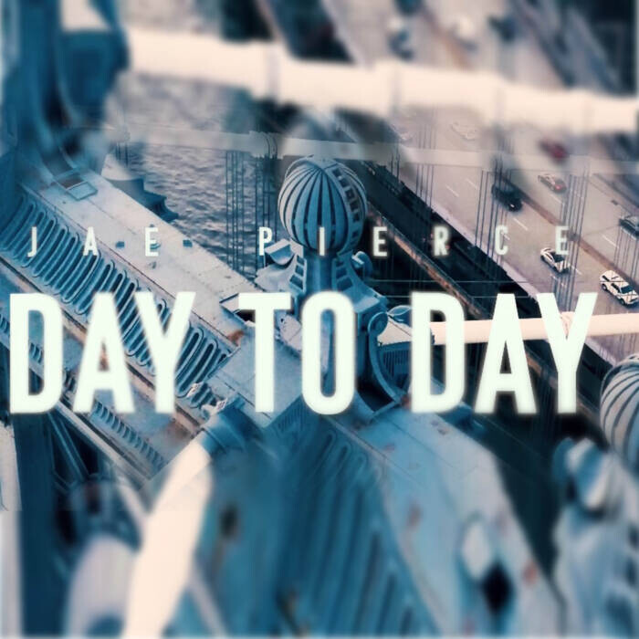 3000x3000-PX-copy Jae Pierce Drops Official Music Video for "Day to Day" 