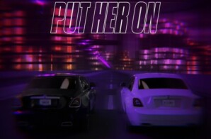 “Put Her On” single from Designer and Tank God