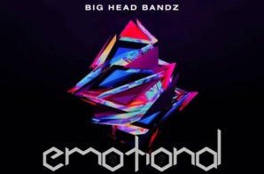 Big Head Bandz delivers classic wordplay with ‘Emotional’