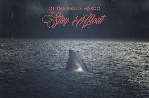 OT THE REAL AND HARDO DROP VIDEO FOR “STAY AFLOAT”