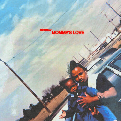 Morray-500x500 The new single from Murray pays tribute to his mother, "Momma's Love" 