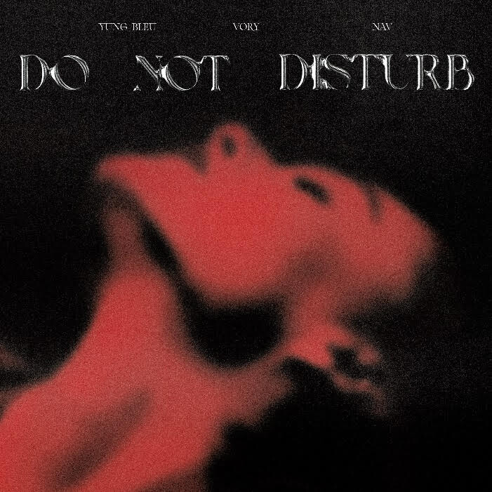 unnamed-22 VORY Taps Yung Bleu and NAV for Dynamic New Single "Do Not Disturb" From Upcoming New Album 