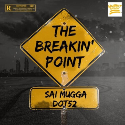 The-Breakin-Point-Artwork-500x500 Sai Mugga ft. Dot52 - "The Breakin' Point" 